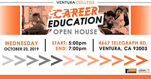 Ventura College Career Education - Open House Ventura College Career Education - Open House