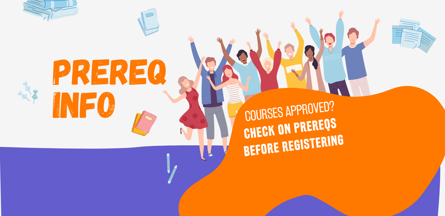 Prereq info - courses approved? Check on prereqs before registering