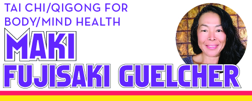 Tai Chi, Qigong for body and mind and health, Maki Fujisaki Guelcher