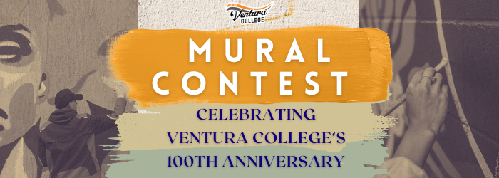 Mural Contest. Celebrating Ventura College's 100th Anniversary. 