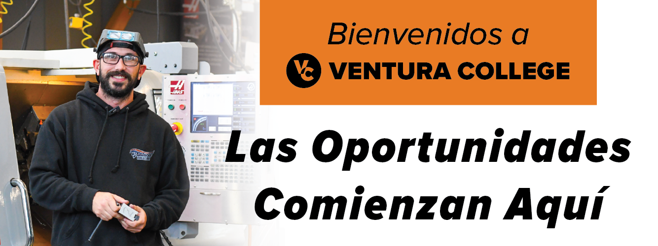 Bienvenidos a Ventura College Las Oportunidades Comienzan Aquí