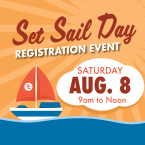 Set Sail Day Registration Event Saturday Aug 8