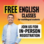 Free english classes for multilingual students. Join us for in-person registration. 