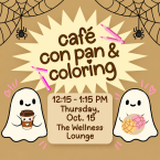 Cafe con pan and coloring 12:15 to 1:15 pm Thursday Oct. 15 at the Wellness Lounge