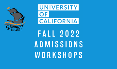 Blue background with Ventura College pirate ship logo and University of California logo, reads Fall 2022 Admission Workshop