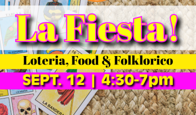 Ventura College East Campus La Fiesta, Loteria, Food and Folklorico Sept 12 4:30 p.m. - 7 p.m. 