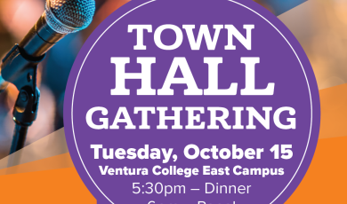 Town Hall Gathering Tuesday, October 15 Ventura College East Campus 5:30 p.m. Dinner 6 pm panel