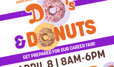Do's and donuts Get preparted for our Career Fair April 8 8 a.m - 6 p.m. 