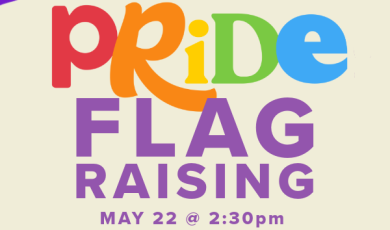 Pride Flag Raising May 22 at 2:30 PM