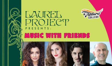 Ventura College Logo  The Laurel project presents Music with Friends Photos of artists Ani Aznavoorian (cello), April Amante (soprano), VC Voice Faculty Brian Hotchkin (baritone), and celebrated pianist Armen Guzelimian Mon Nov 3 Noon 2025 