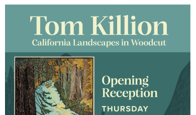 Tom Killion California Landscaptes in Woodcut Opening reception Thursday February 5 from 6 pm to 8 pm