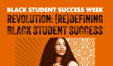 Black Student Success Week  Revolution RE Defining Black Student Success  April 20 to 23 Student Center Lounge Image of black woman with notebooks