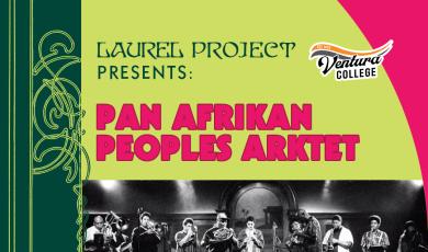 Ventura College Laurel Project Presents Pan Afrikan Peoples Artktet Aug 31 at Noon Fundi Legohn is director