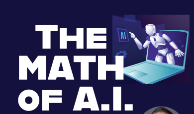 The math of A.I. Guest Speaker math prof Ryan Petifils Sept 9 Noon to 1:30 pm MESA Center