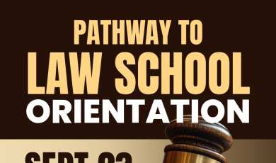 Pathway to law school orientation Sept 23 from 5 30 pm to 7 pm