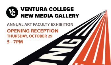 Ventura College New Media Gallery Annual Art Faculty Exhibition Opening reception Thursday Oct 29 5 to 7 pm