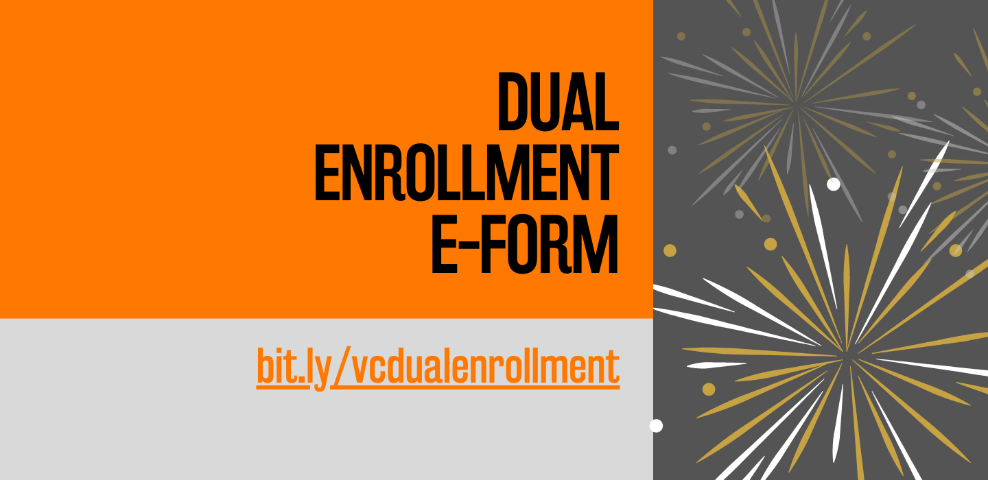 Dual Enrollment e-form bit.ly/vcdualenrollment