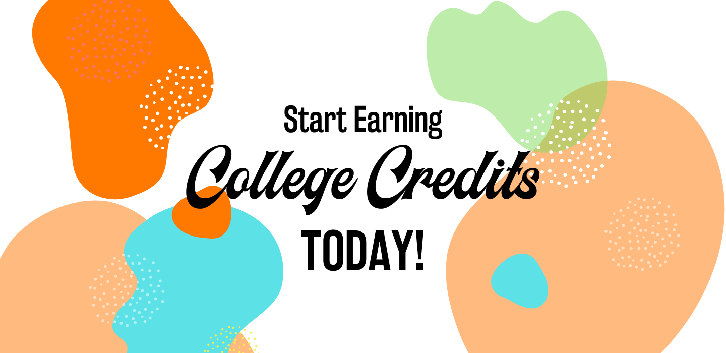 start earning college credits today