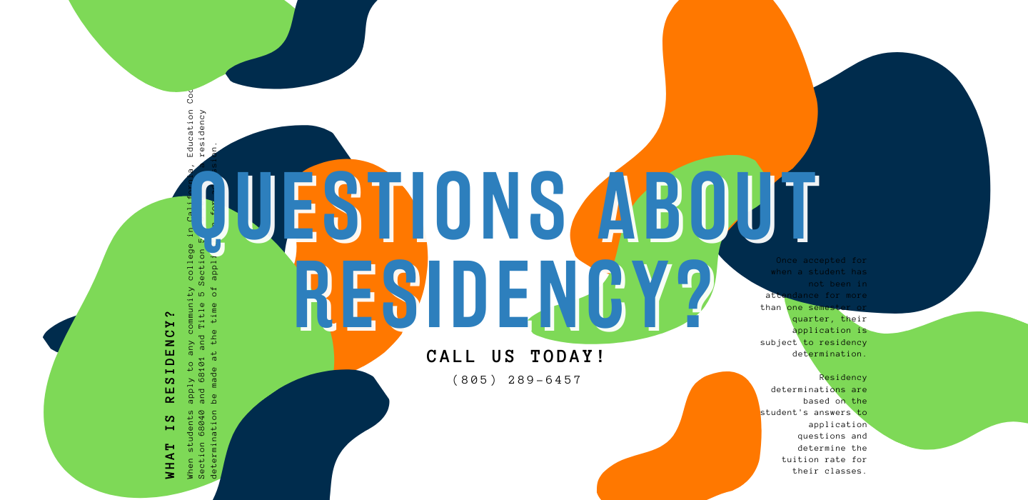 Questions about Residency? Call us today 805-289-6457