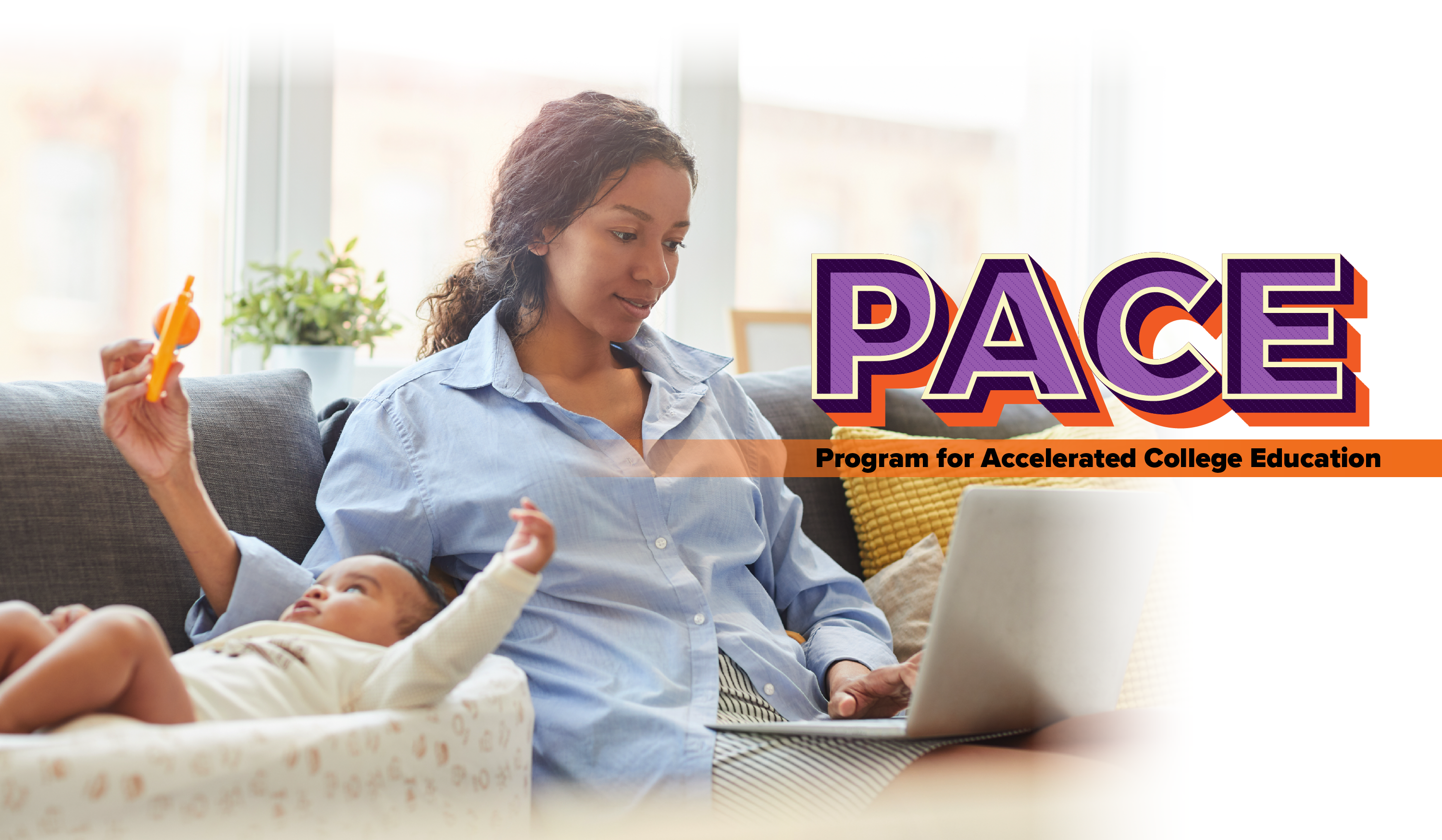 image of a mom using a laptop while attending to her baby and text that reads PACE program for accelerated college education