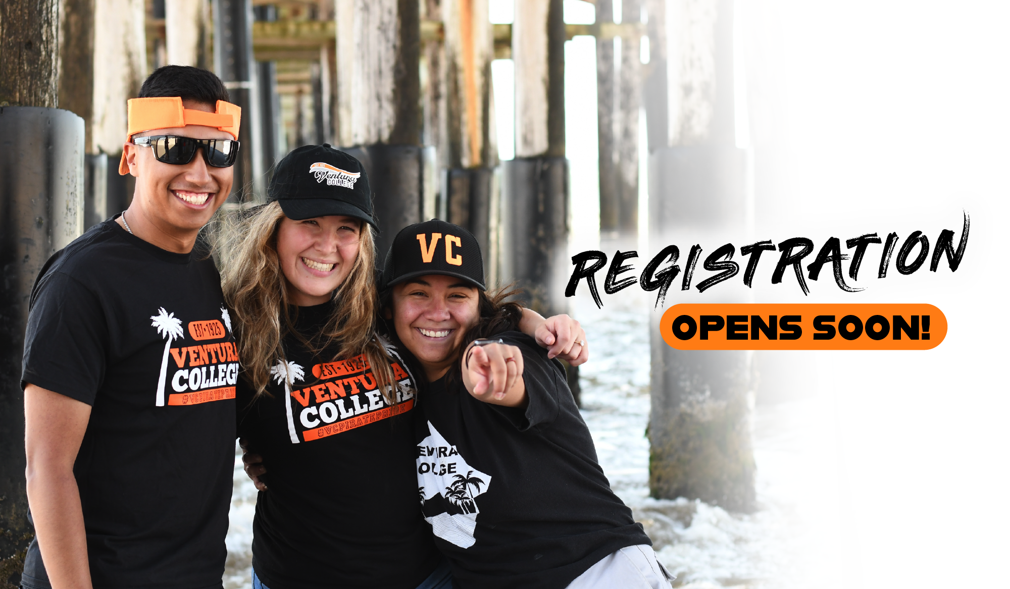 registration opens soon with photo of 3 students standing under the pier wearing ventura college t-shirts