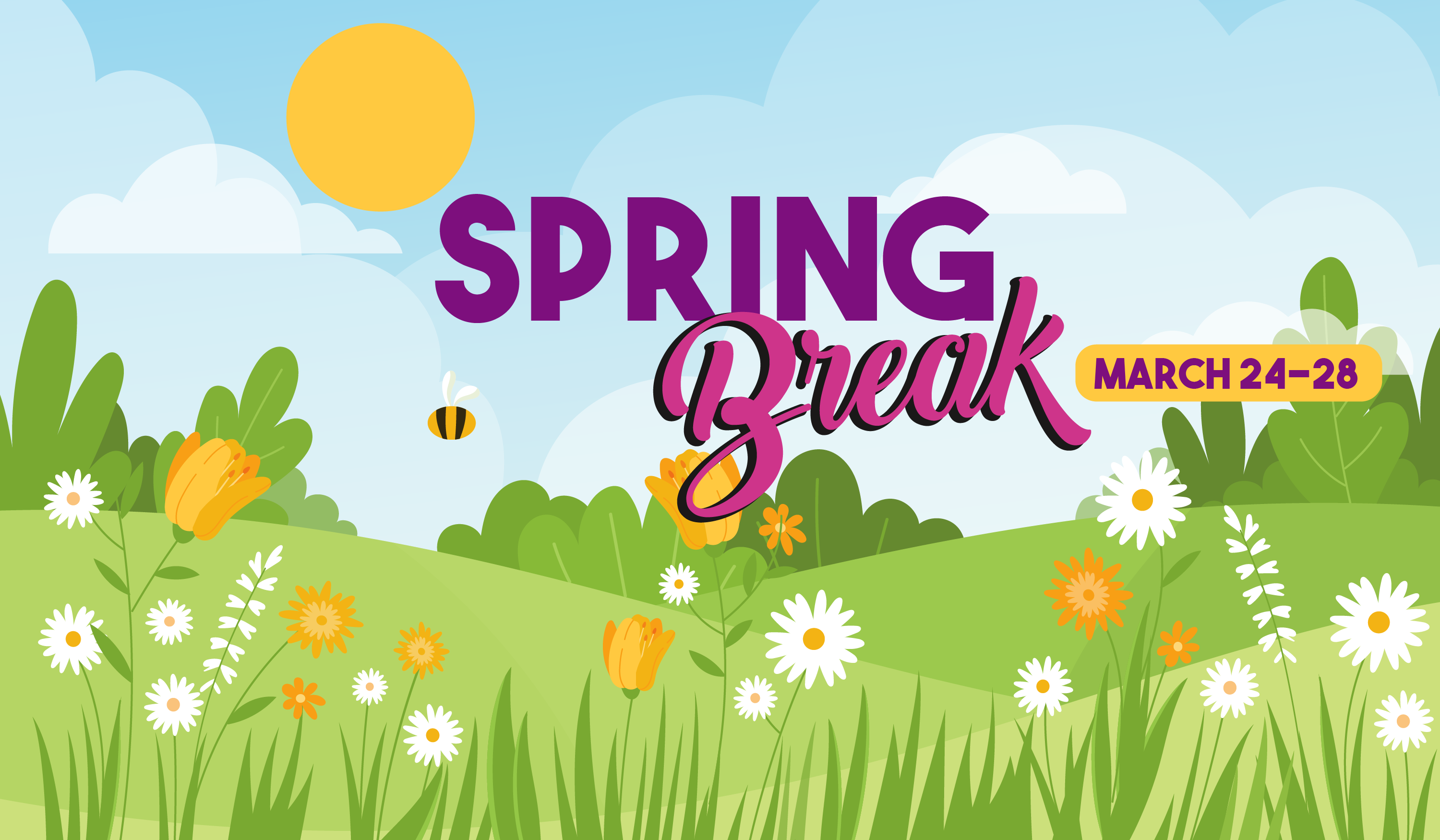 Spring Break March 24 through march 28