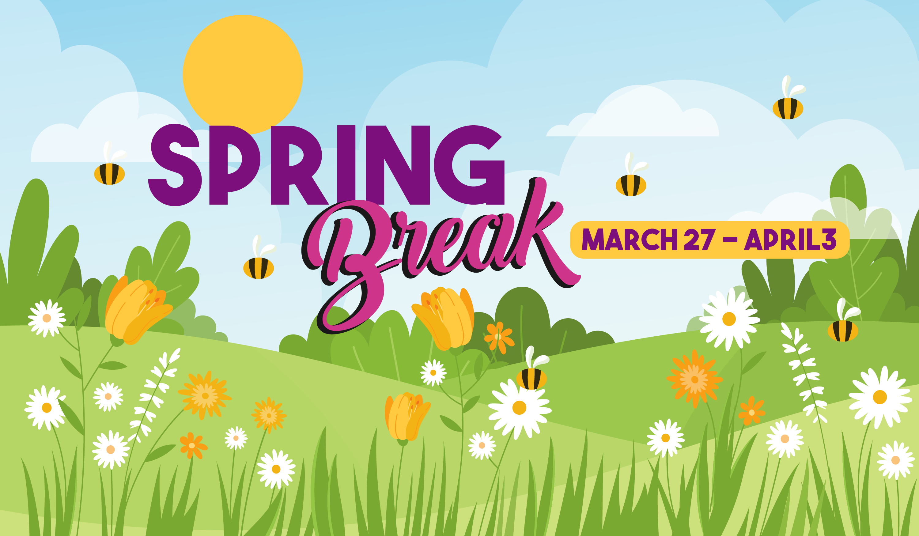 Spring Break March 27 through april 3