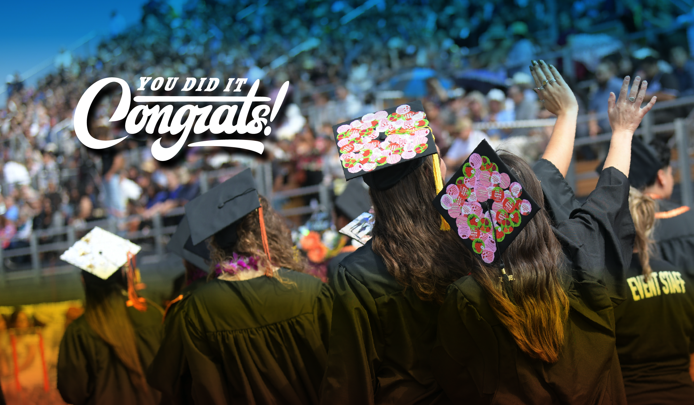 you did it congrats with image of graduates