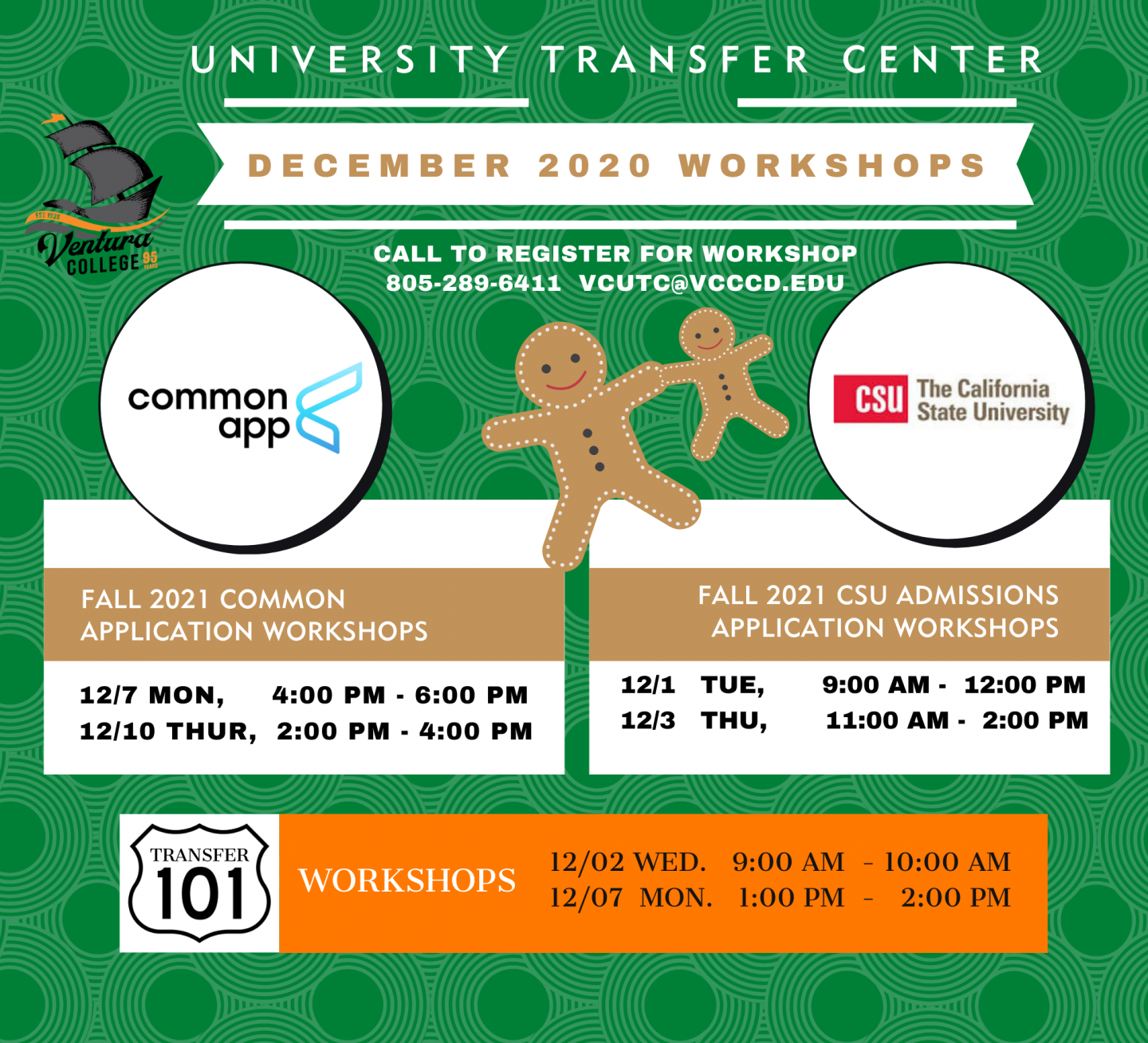 University Transfer Center December 2020 Workshops. Call to register for Workshop 805-289-6411 VCUTC@VCCCD.edu Workshop dates and times listed below.