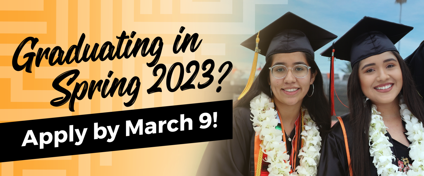 Graduating Spring 2023? Apply by March 9