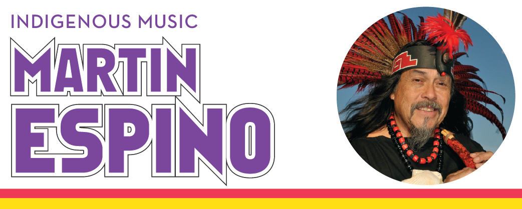 indigenous MUSIC martin espino