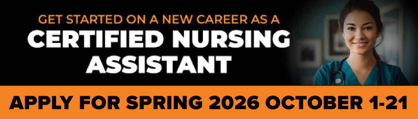 certified nursing assistant, apply for Spring 2026