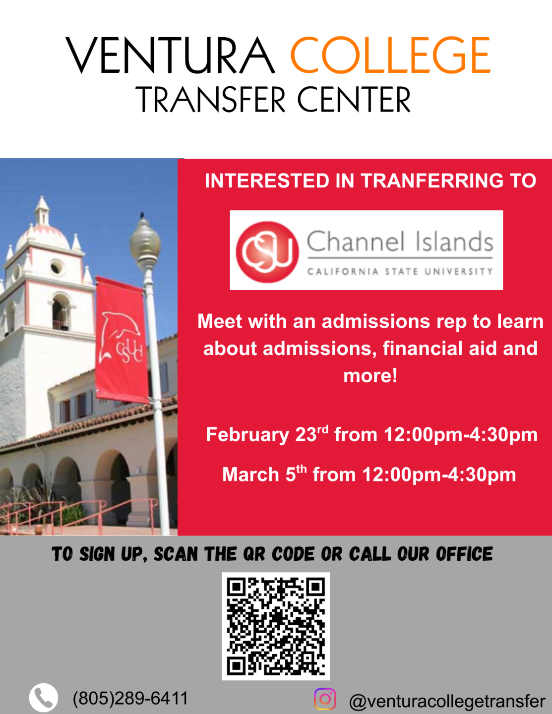 Interesting in transferring to California State University Channel Islands? Meet with an admissions rep to learn about admissions, financial aid and more! To sign up, scan the QR code or call 805-289-6411