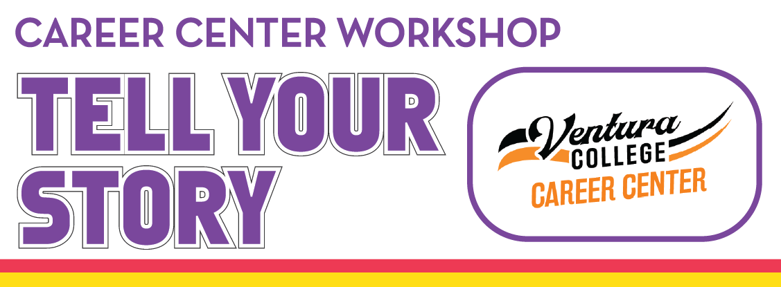 Tell your story: career Center Workshop