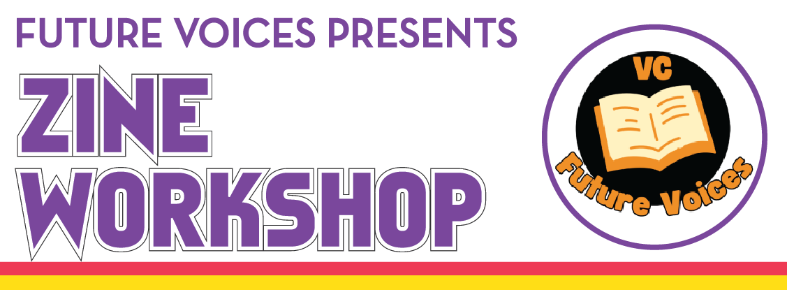 Zine Workshop by Future Voices