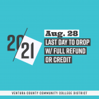 20-21, Aug. 28, Last Day to Drop w/ Full Refund or Credit, V 20-21, Aug. 28, Last Day to Drop w/ Full Refund or Credit, V