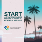 Start 4/5/6 Week Summer Sessions at Moorpark, Oxnard, &amp; 