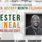 Ventura College Black History Month Celebration: Lester Neal Ventura College Staff