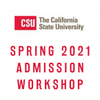 California State University Spring 2021 Admission Workshop