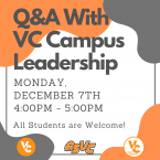 VC, ASVC, and VC East Campus logos along the bottom of a graphic with text that reads: Q&A with VC Campus Leadership, Monday, December 7th 4:00pm - 5:00pm All Students are Welcome!