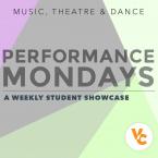 Performance Monday by VC Performing Arts Department