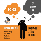 Financial Aid: FAFSA & California Dream Act Application Assistance, Drop In Zoom Hours