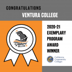 Graphic with an award ribbon, the Ventura College Logo, the California Community Colleges logo, and text that reads: Congratulations Ventura College 2020-21 Exemplary Program Award Winner