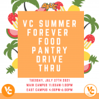 Reads VC Summer Forever Food Pantry Drive Thru, Tuesday July 27, 2021, Main Campus 11 AM to 1 PM, East Campus 4 PM to 6 PM, Ventura College and Ventura College East Campus logos.