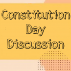[Text reads: Constitution Day Discussion. Yellow and peach background