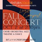[Red, pink and blue modern graphic. Text Reads: Ventura College Department of Performing Arts, Live on Campus, Fall Concert, Oct. 2 at 2:30 pm, Choir, Orchestra, Jazz, Theatre & Dance