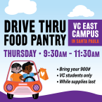 Drive Thru Food Pantry VC East Campus in Santa Paula, Thursday 9:30 am to 11:30 am