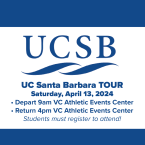UCSB - UC Santa Barbara Tour, Saturday April 13, 2024, 9 a.m. - 4 p.m., Students must register to attend