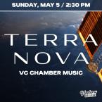 Sunday May 5 2:30 p.m. Terra Nova, VC Chamber Music