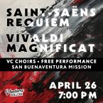 VC Choirs Free Performance San BuenaVentura Mission, April 26 at 7 p.m. Saint-Saens Requium, Vivaldi Magnificat, Ventura College
